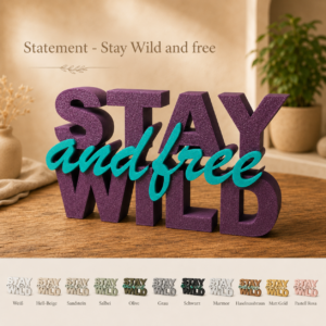 Statement Stay wild and free
